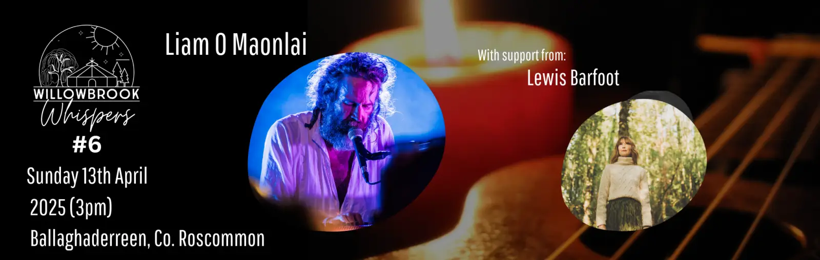 Willowbrook Whispers #6 – Liam O Maonlai with support from Lewis Barfoot